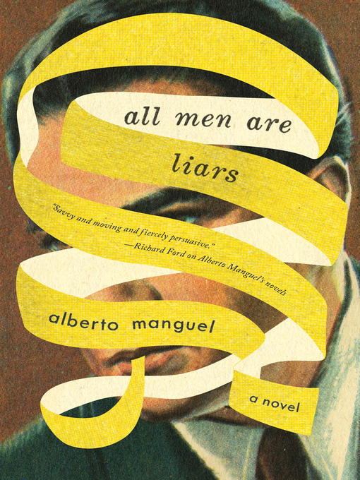 Title details for All Men Are Liars by Alberto Manguel - Available
